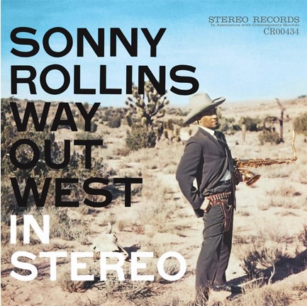 SONNY ROLLINS - WAY OUT WEST