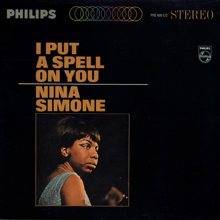 NINA SIMONE - I PUT A SPELL ON YOU