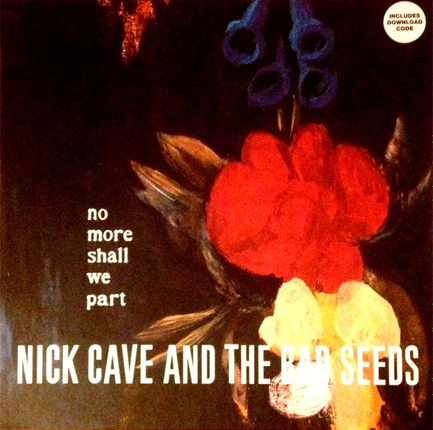 NICK CAVE - NO MORE SHALL WE PART