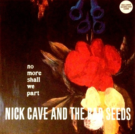 NICK CAVE - NO MORE SHALL WE PART