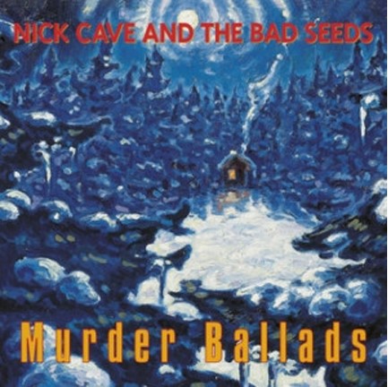 NICK CAVE - MURDER BALLADS