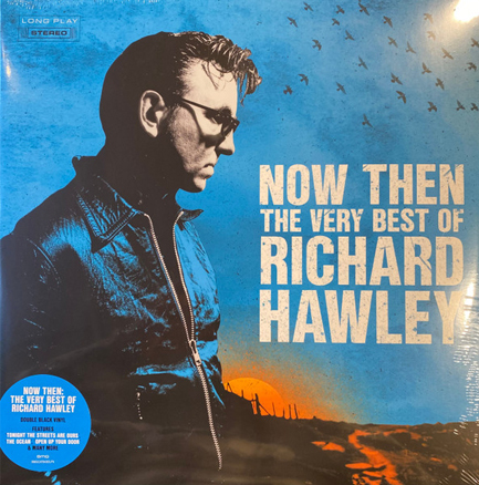RICHARD HAWLEY - NOW THEN: THE VERY BEST OF