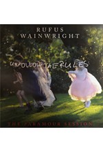 RUFUS WAINWRIGHT - UNFOLLOW THE RULES