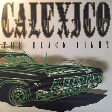 CALEXICO - THE BLACK LIGHT