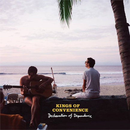 KINGS OF CONVENIENCE - DECLARATION OF DEPENDENCE