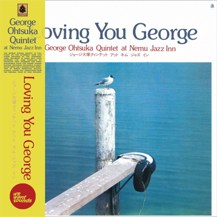 GEORGE OTSUKA QUINTET - LOVING YOU GEORGE