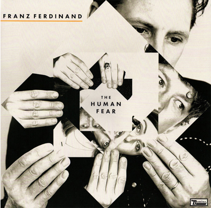 FRANZ FERDINARD - THE HUMAN FEAR LIMITED EDITION