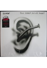 SLADE - TILL DEAF DO US PART