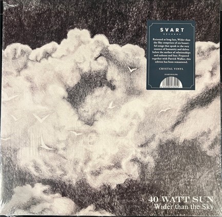 40 WATT SUN - WIDER THAN THE SKY