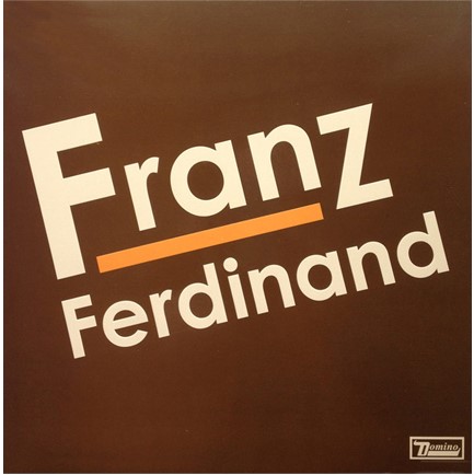 FRANZ FERDINAND - FRANZ FERDINAND