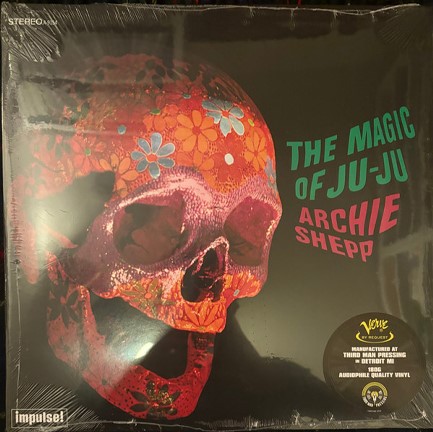 ARCHIE SHEPP - THE MAGIC OF JU-JU