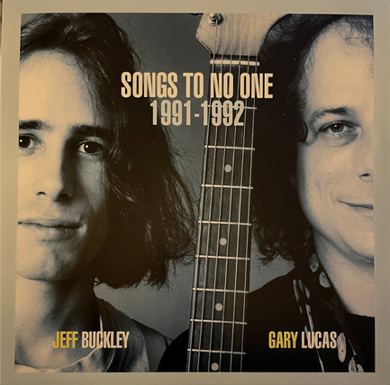 JEFF BUCKLEY & GARY LUCAS - SONGS TO NO ONE (2 LP)