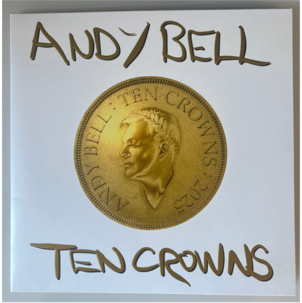 ANDY BELL - TEN CROWNS