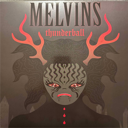 MELVINS - THUNDERBALL