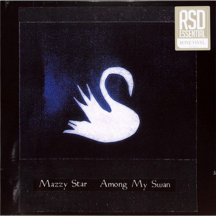 MAZZY STAR - AMONG MY SWAN