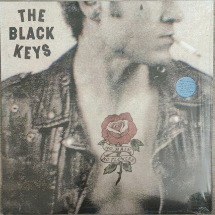 THE BLACK KEYS - NO RAIN, NO FLOWERS