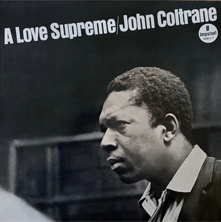 JOHN COLTRANE - A LOVE SUPREME (MONOPHONIC EDITION)