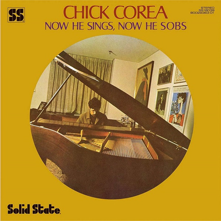 CHICK COREA - NOW HE SINGS, NOW HE SOBS