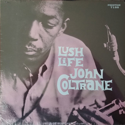 JOHN COLTRANE - LUSH LIFE