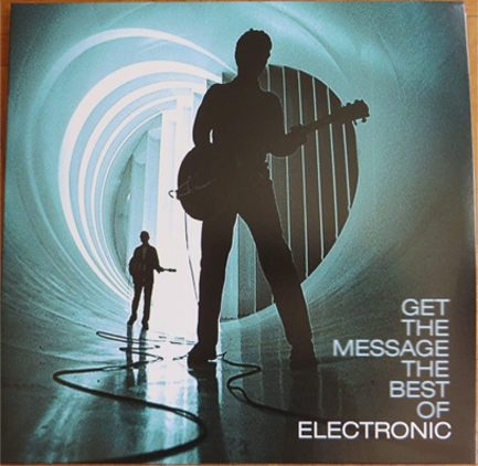 ELECTRONIC - GET THE MESSAGE - THE BEST OF (2 LP)