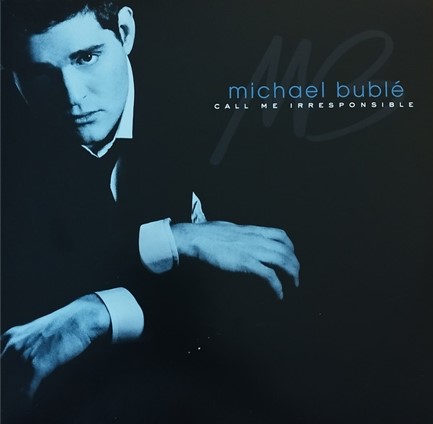 MICHAEL BUBLE - CALL ME IRRESPONSIBLE (2 LP)