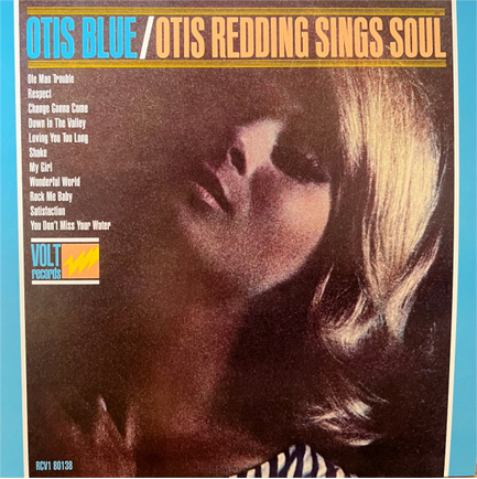 OTIS REDDING - OTIS BLUE: OTIS REDDING SINGS SOUL
