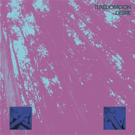 TUXEDOMOON - DESIRE (45TH ANNIVERSARY)  (2 LP)