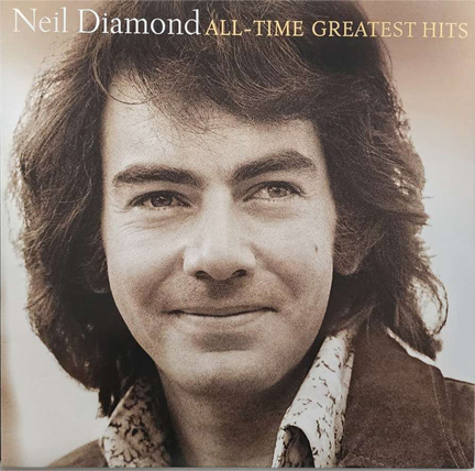 NEIL DIAMOND - ALL-TIME GREATEST HITS