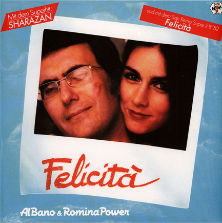 AL BANO ROMINA POWER - FELICITA