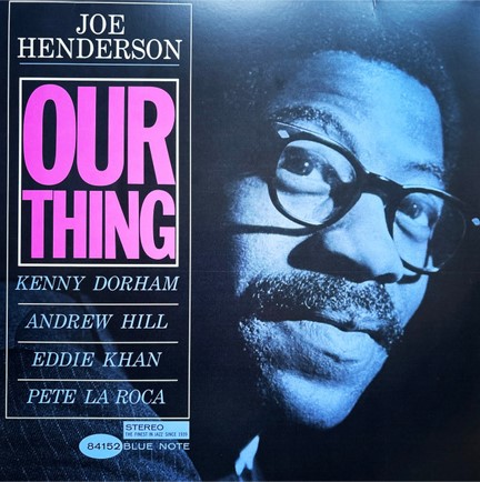 JOE HENDERSON - OUR THING