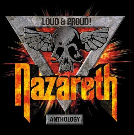NAZARETH - LOUD & PROUD!: ANTHOLOGY