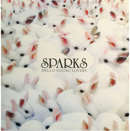 SPARKS - HELLO YOUNG LOVERS