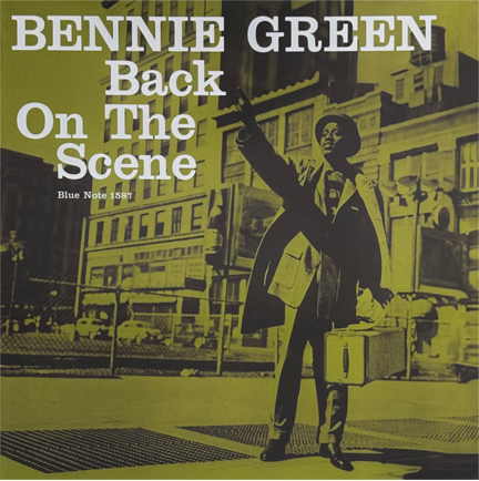 BENNIE GREEN - BACK ON THE SCENE