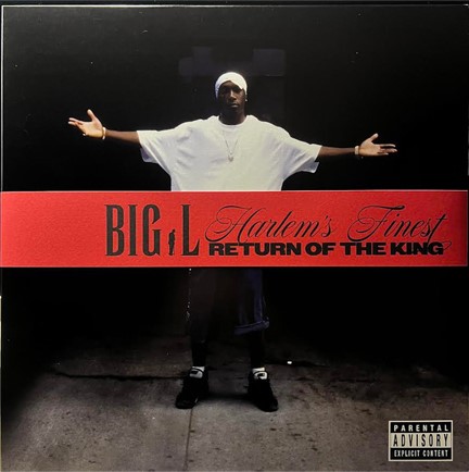 BIG L - HARLEM'S FINEST: RETURN OF THE KING