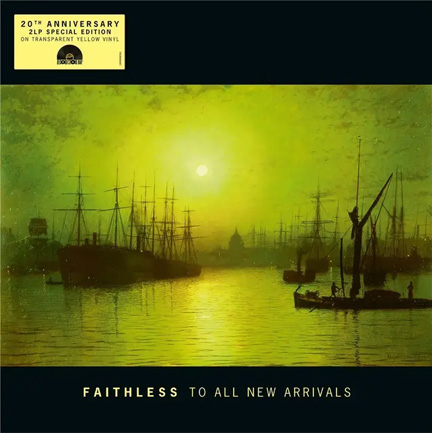 FAITHLESS - TO ALL NEW ARRIVALS (2LP) (RSD EXCLUSIVE 2026)