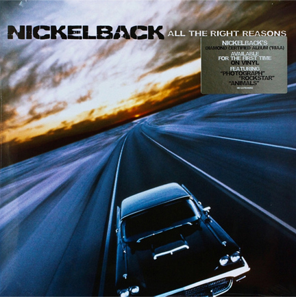 NICKELBACK - ALL THE RIGHT REASONS (LP)