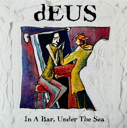 DEUS - IN A BAR, UNDER THE SEA (3LP)