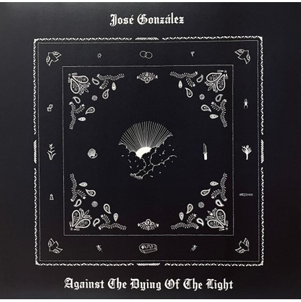 JOSE GONZALEZ - AGAINST THE DYING OF THE LIGHT (LP)