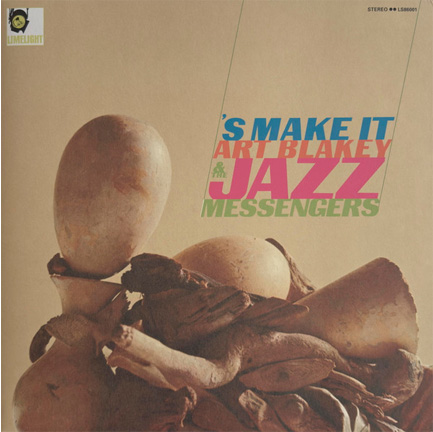 ART BLAKEY/THE JAZZ MESSENGERS - 'S MAKE IT (LP)