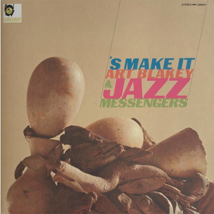 ART BLAKEY/THE JAZZ MESSENGERS - 'S MAKE IT (LP)