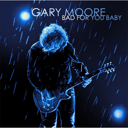 GARY MOORE - BAD FOR YOU BABY (2LP)