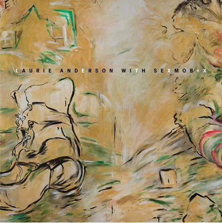 LAURIE ANDERSON & SEXMOB - LET X=X (3LP)