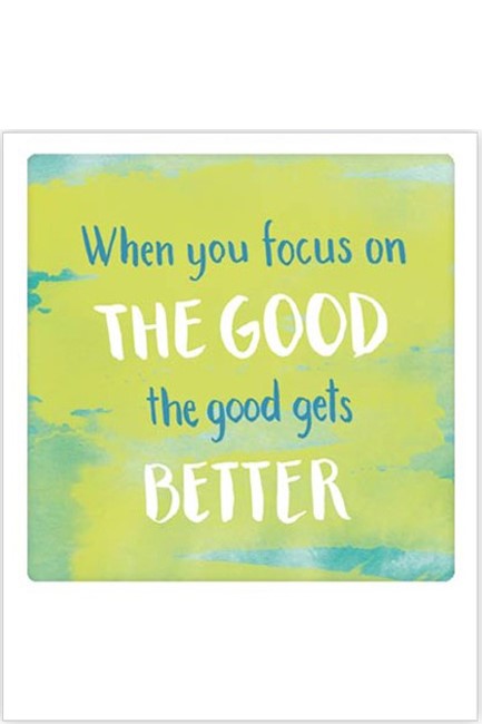ΚΑΡΤΑΚΙ PICKMOTION ΜΟΝΟ WHEN YOU FOCUS ON THE GOOD THE GOOD GET'S BETTER